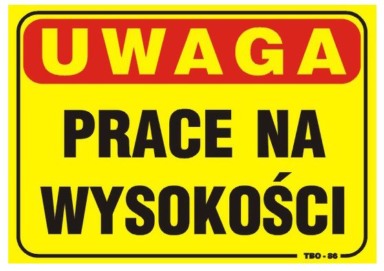 Tablica 35x25cm UWAGA! Prace Na Wysokosci (TBO-86) TAB TBO-86 (1000001028927) biroja tehnikas aksesuāri