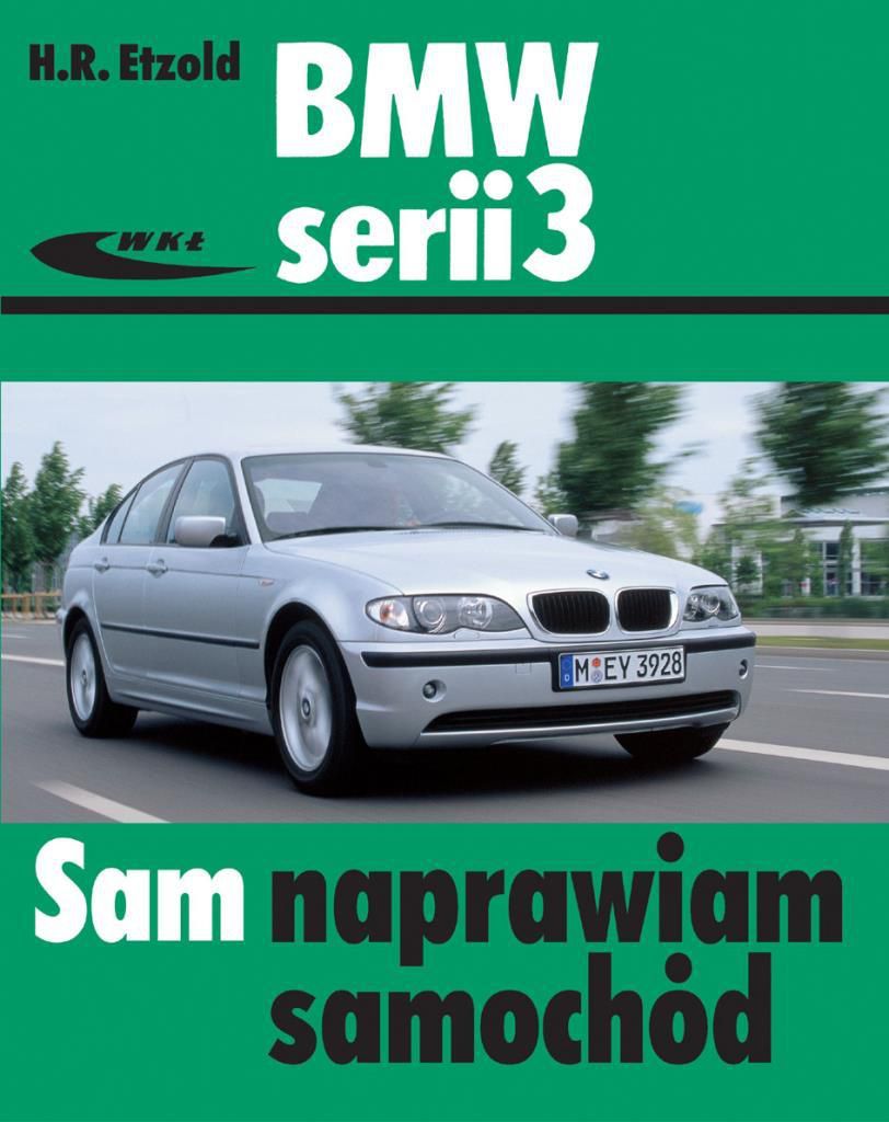 BMW serii 3 (typu E46) wyd. 2011 - 57772 57772 (9788320618013)
