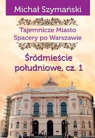 Tajemnicze miasto 3 Srodmiescie poludniowe czesc 1 214506 (9788365499110) Literatūra