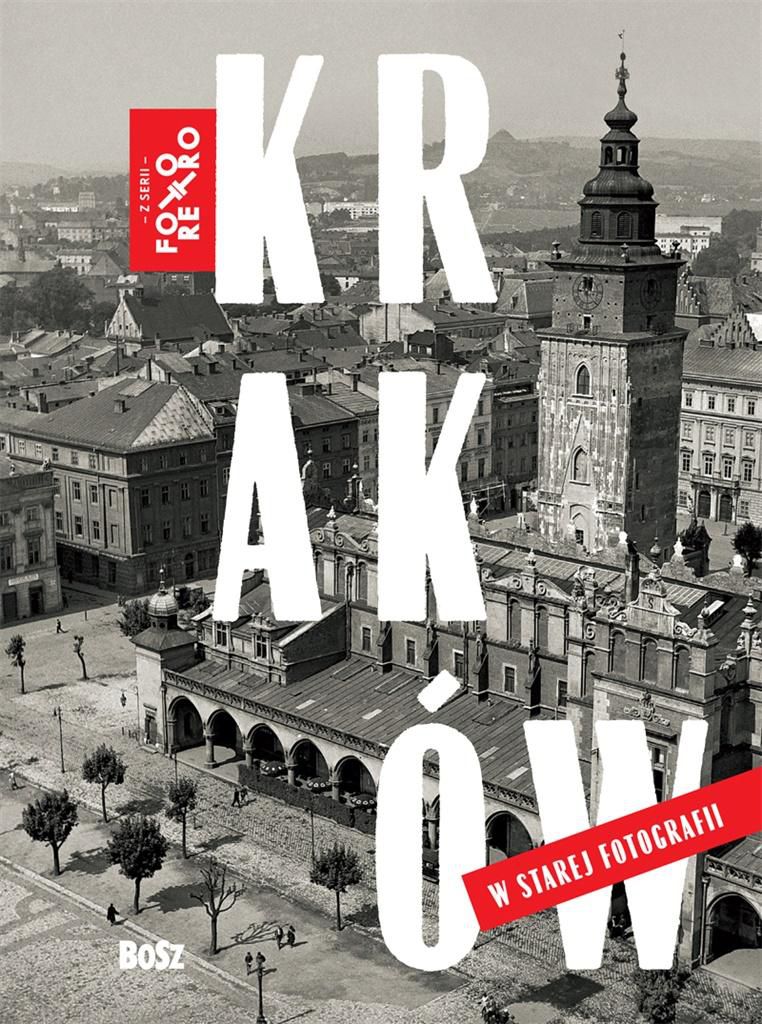 Krakow w starej fotografii 247347 (9788375762983)