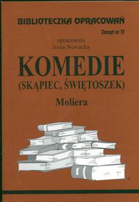 Biblioteczka opracowan nr 017 Komedie Molier 3637 (9788386581504) Literatūra