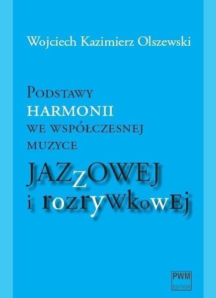 Podstawy harmonii we wspolczesnej muzyce jazzowej 109241 (9788322408971) mūzikas instruments