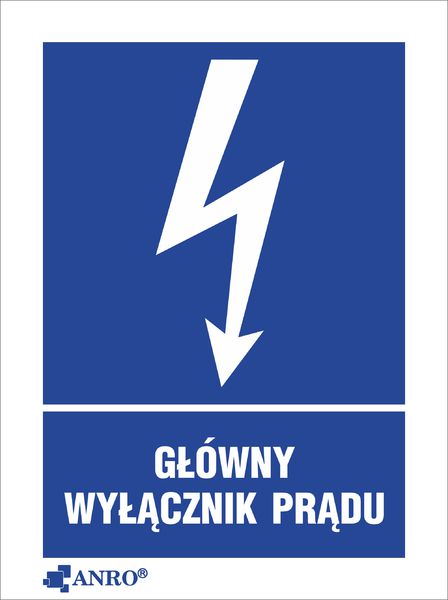 ANRO Tabliczka ostrzegawcza Glowny wylacznik pradu 148 x 210mm (20EIA/Q4/F) 20EIA/Q4/F (5901986723585) biroja tehnikas aksesuāri