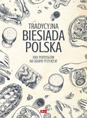 Tradycyjna biesiada Polska 407130 (9788381727112) Literatūra