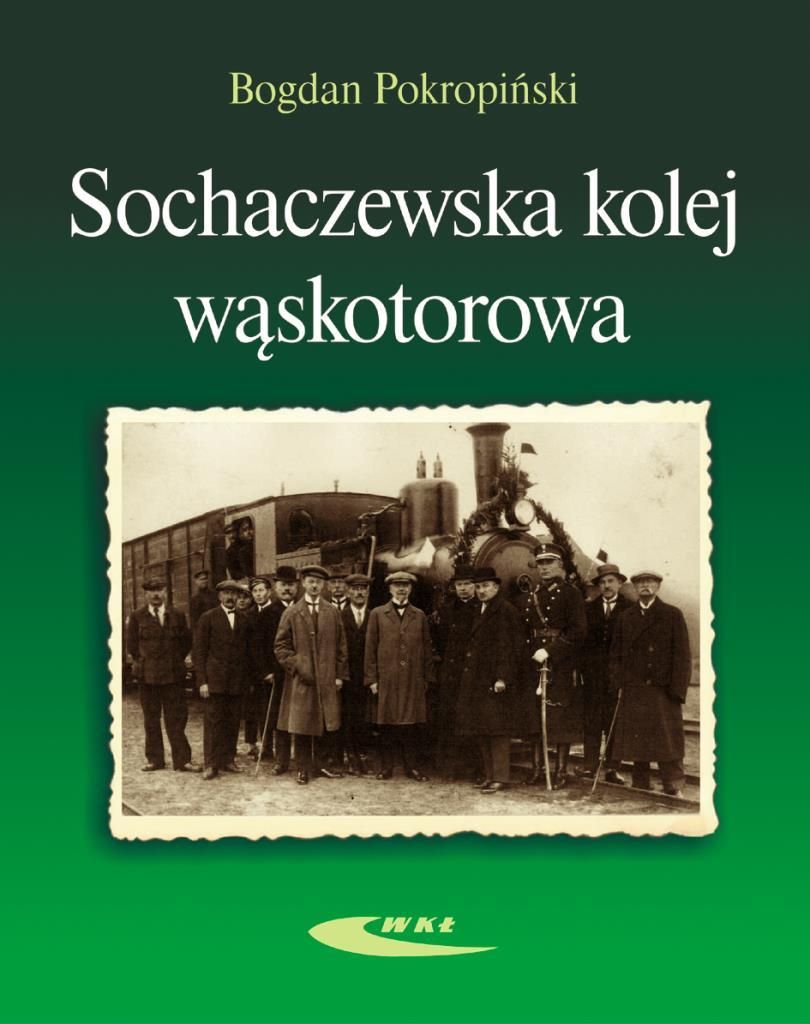 Sochaczewska kolej waskotorowa 108119 (9788320618457)