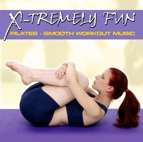 X-Tremely Fun - Pilates: Smooth Workout Music CD 453478 (0090204911332)