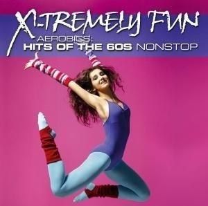 X-Tremely Fun - Aerobics: Hits 60's CD 453491 (0090204916085)