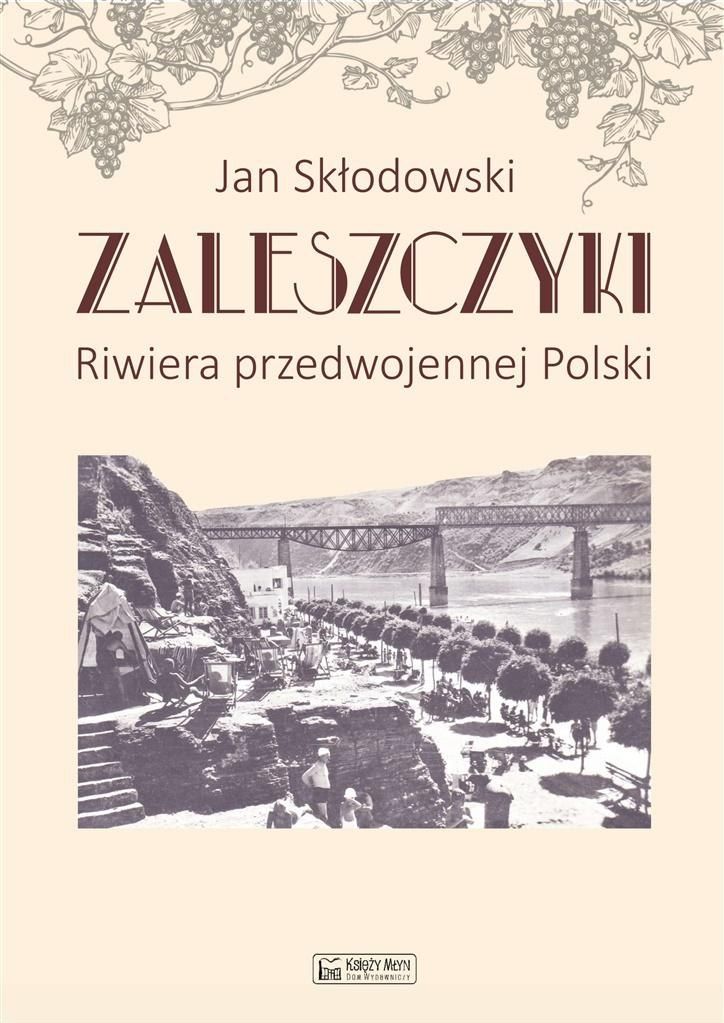 Zaleszczyki - riwiera przedwojennej Polski 456727 (9788377296592) Literatūra