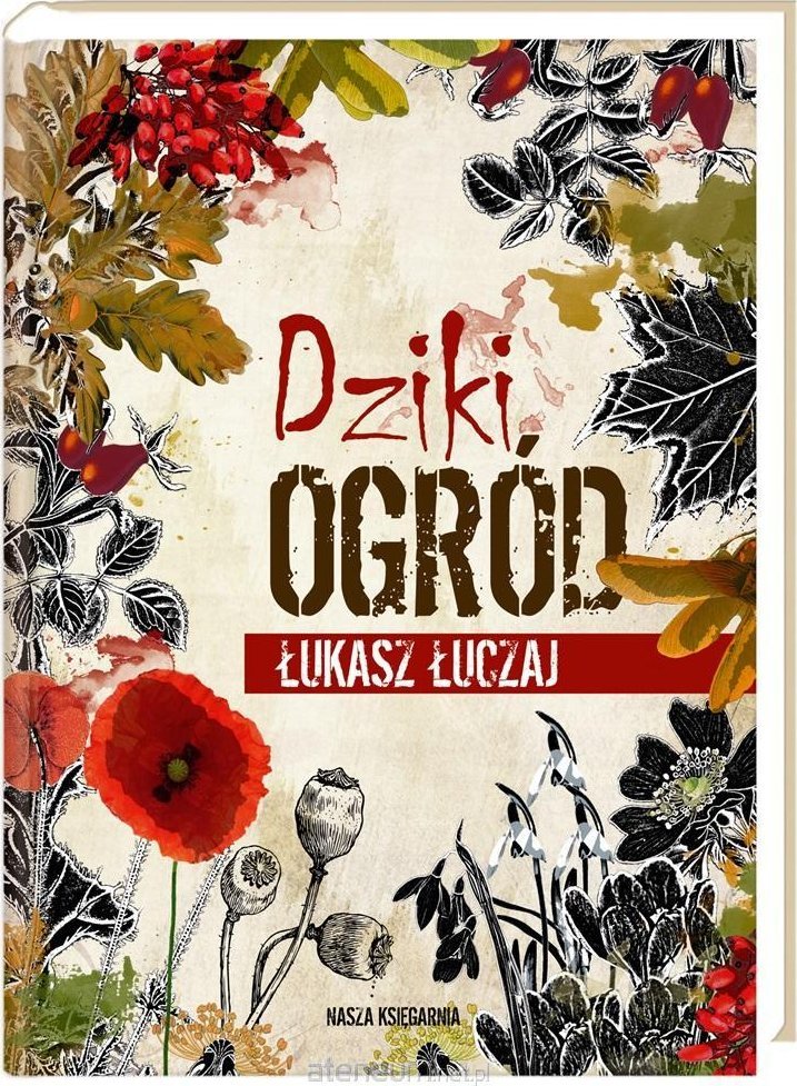 Dziki ogrod 485298 (9788310136992)