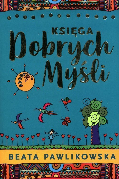 Ksiega dobrych mysli 485056 (9788383102399) Literatūra