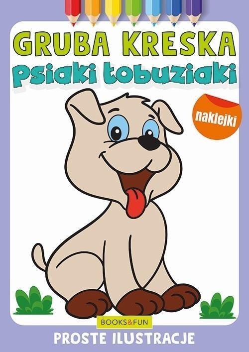 Kolorowanka Gruba kreska Psiaki lobuziaki. Books and fun 9788382494075 (9788382494075) Literatūra