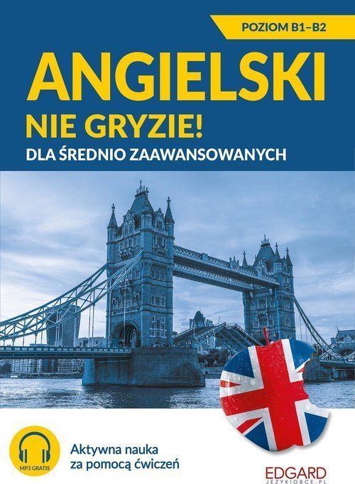 Angielski nie gryzie! Dla srednio zaawansowanych 494921 (9788367219310) Literatūra