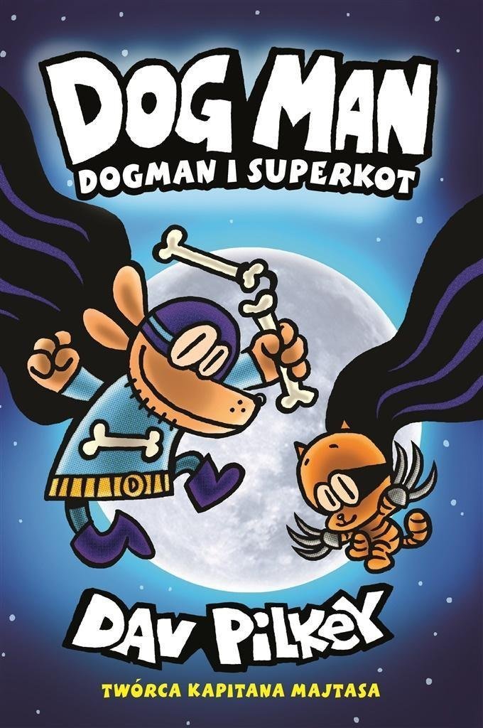 Dogman T.4 Dogman i Superkot 483201 (9788382661576) Literatūra