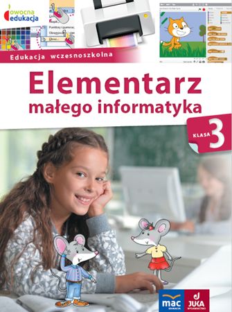 Owocna Edukacja. Elementarz malego informatyka. Podrecznik z plyta CD. Klasa 3 MACK1016 (9788381080019)