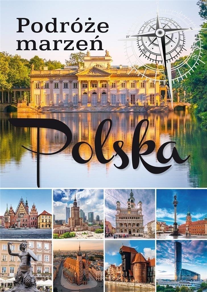 Podroze marzen. Polska 414640 (9788366729889) Literatūra