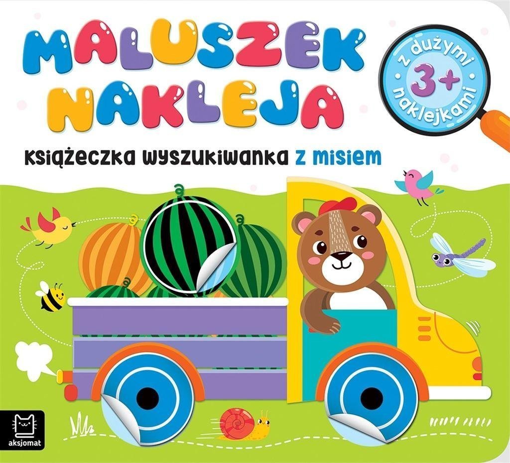 Aksjomat Maluszek nakleja. Ksiazeczka wyszukiwanka z misiem 513057 (9788382132861) Literatūra