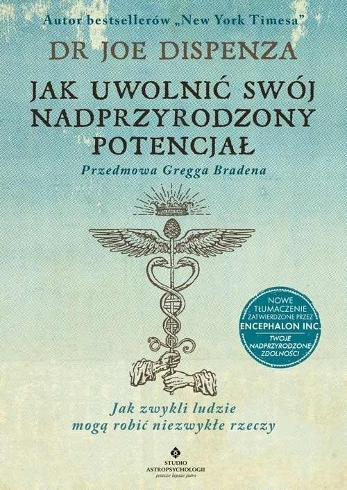 Jak uwolnic swoj nadprzyrodzony potencjal 491706 (9788383010472) Literatūra