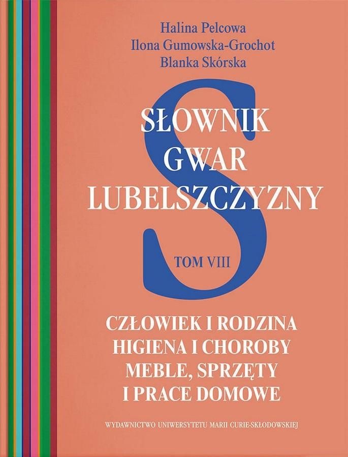 Slownik gwar Lubelszczyzny T.8 Czlowiek... 404371 (9788322794104) Literatūra
