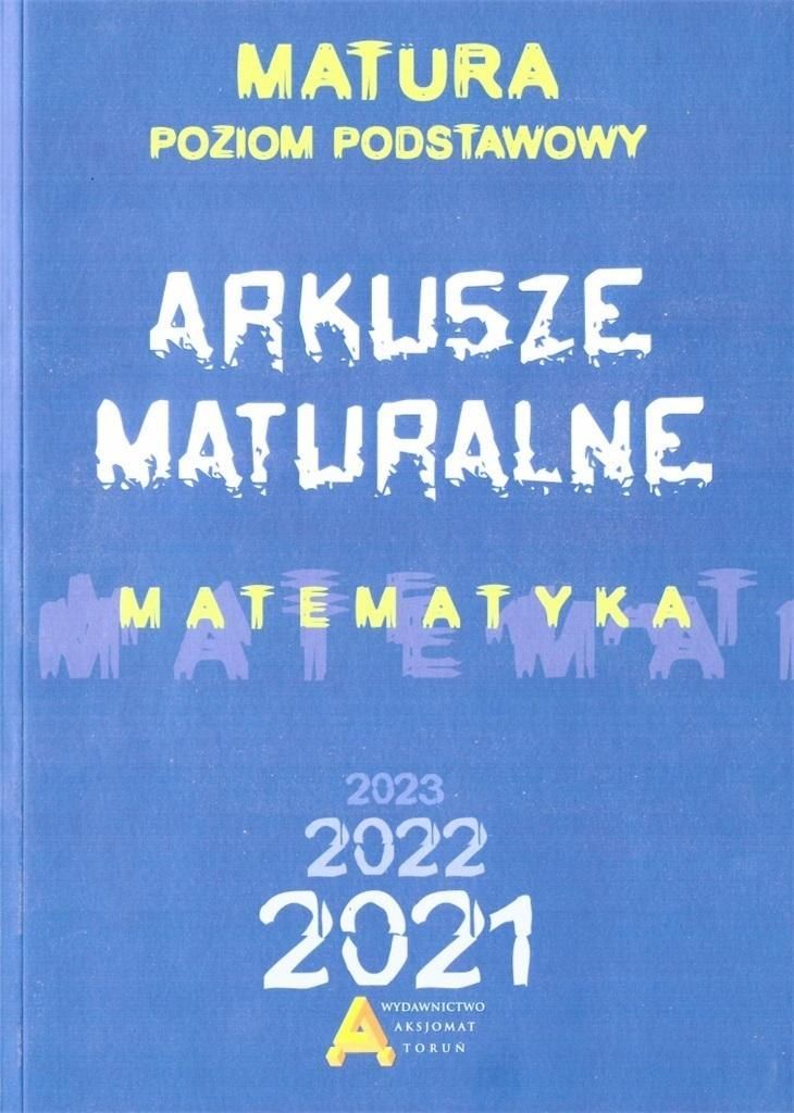 Matematyka. Arkusze Maturalne 2021 ZP 399778 (9788364660825) galda spēle