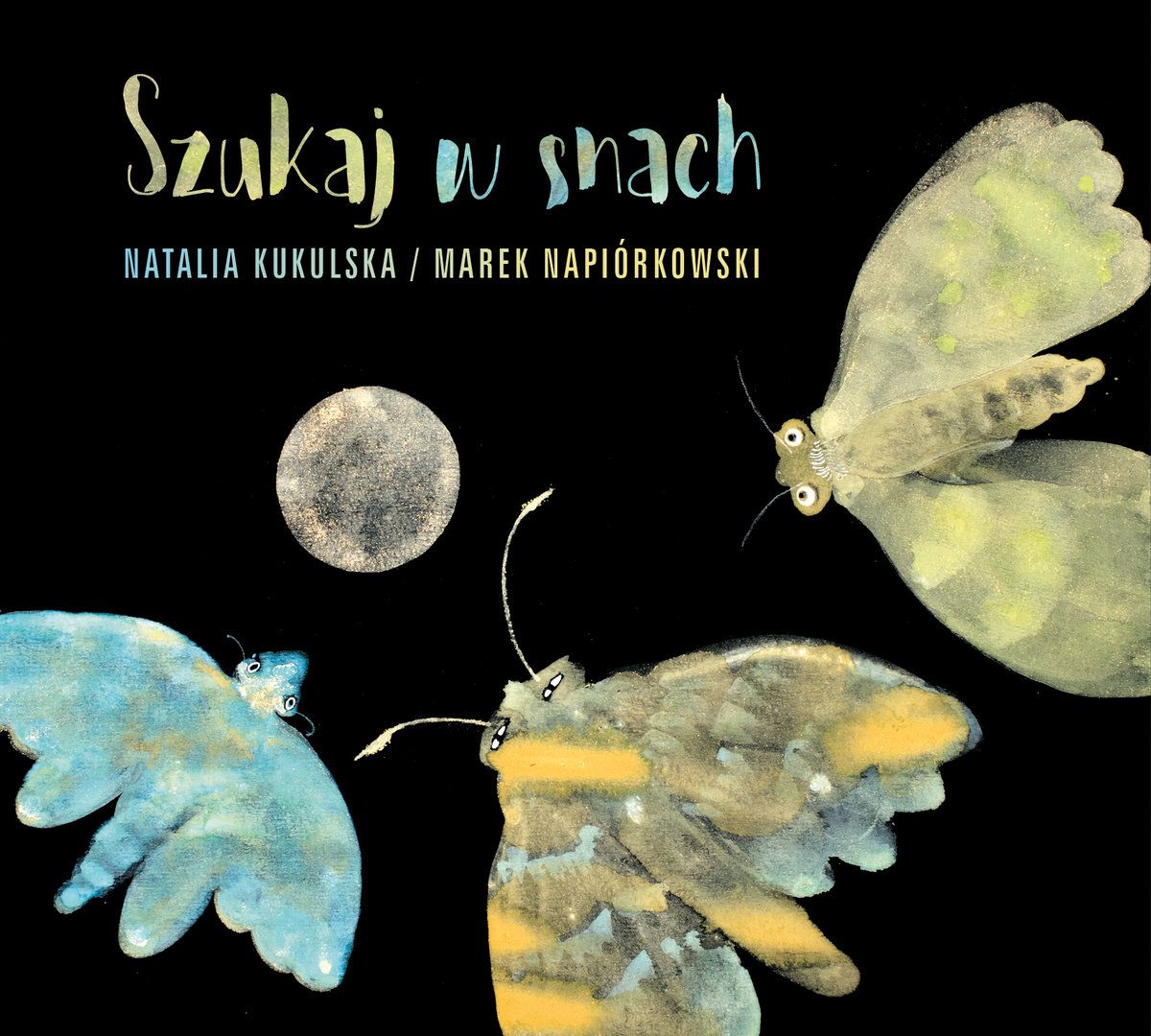 Natalia / Marek Napiorkowski Kukulska - Szukaj W Snach 9788326826634